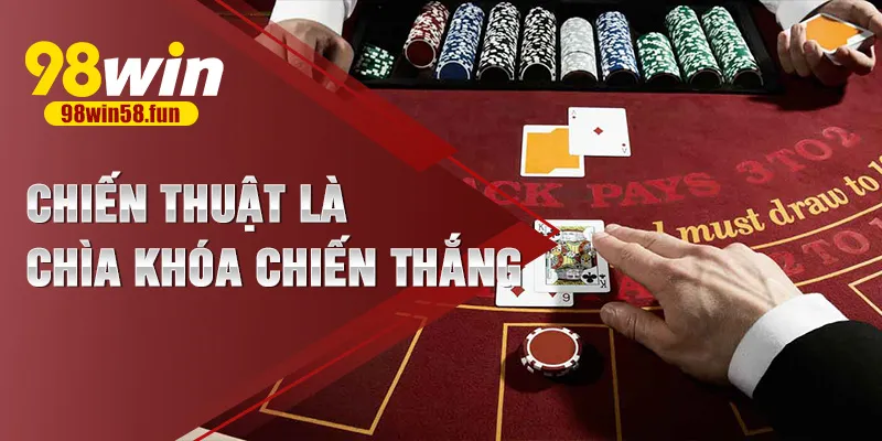 Chiến thuật là chìa khóa chiến thắng