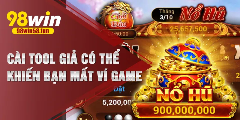 Cài tool giả có thể khiến bạn mất ví game