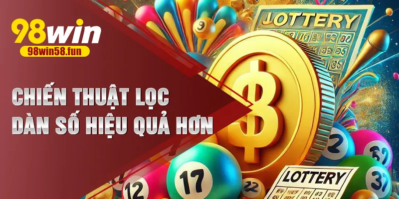 Chiến thuật lọc dàn số hiệu quả hơn