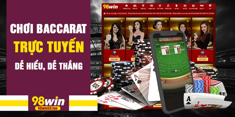 Chơi baccarat trực tuyến dễ hiểu, dễ thắng