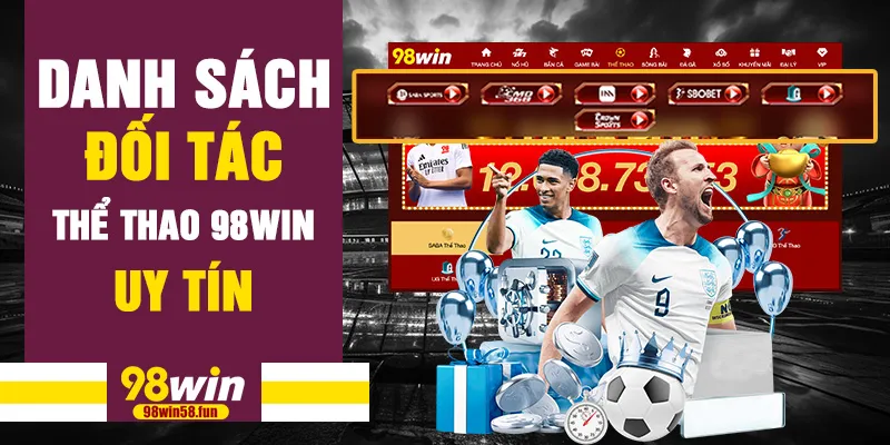 Danh sách đối tác thể thao 98win uy tín