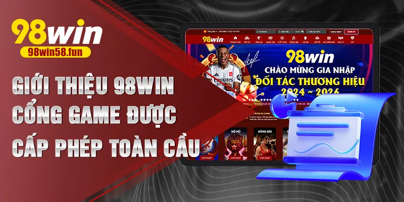 Giới thiệu 98win – Cổng game được cấp phép toàn cầu