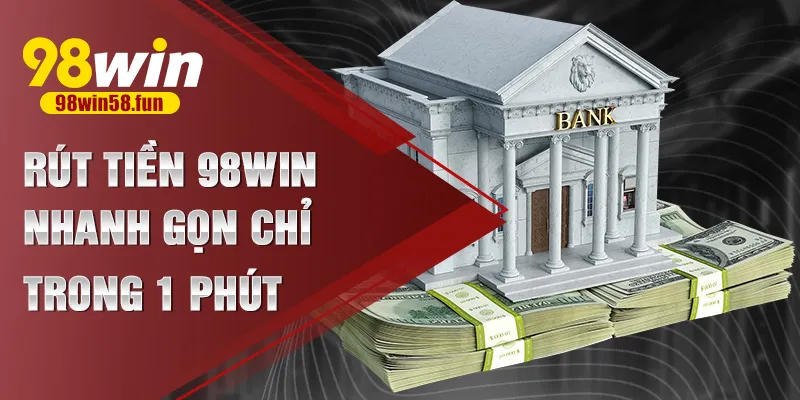 Rút tiền 98win