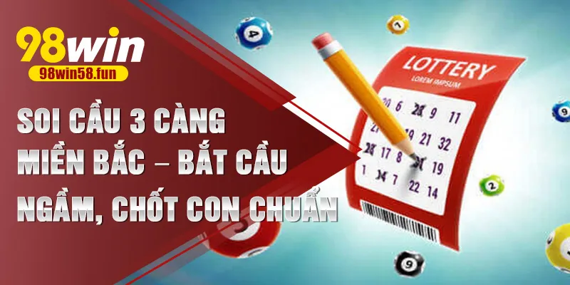 Soi cầu 3 càng miền Bắc