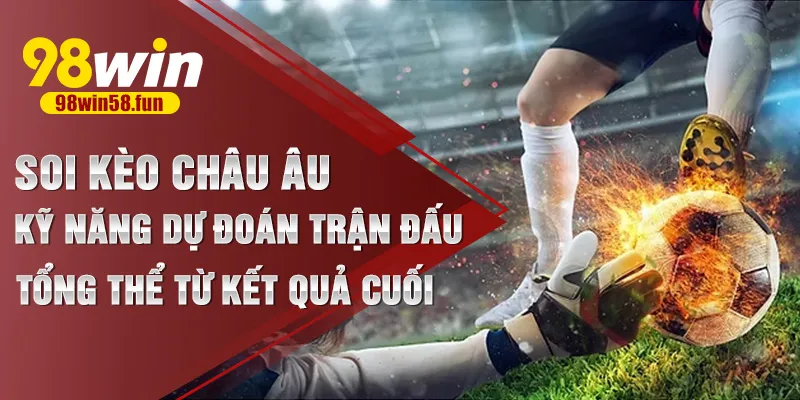 Soi kèo châu Âu