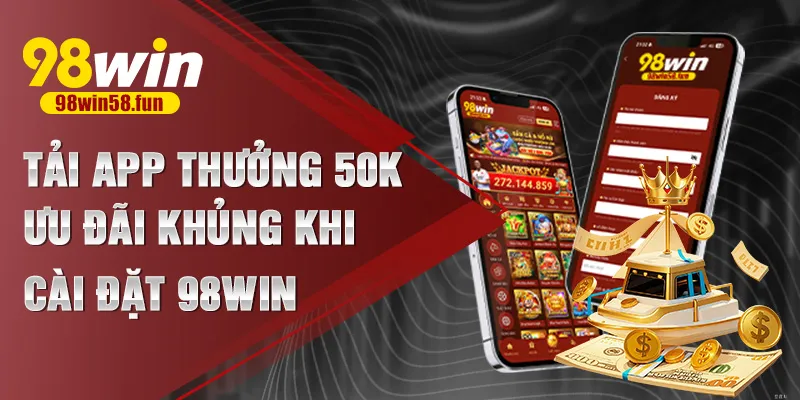 tải app thưởng 50k