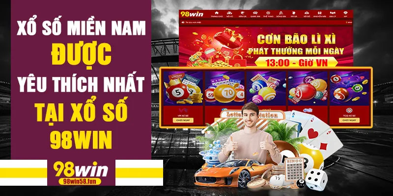 Xổ số miền Nam được yêu thích nhất tại xổ số 98win