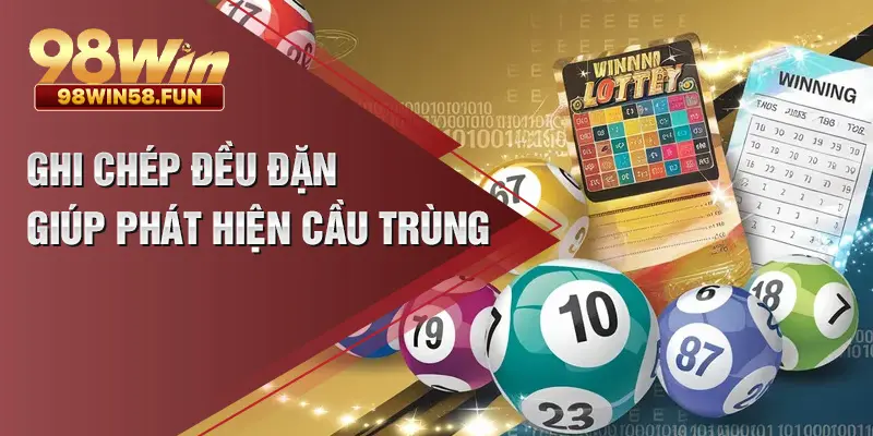 Ghi chép đều đặn giúp phát hiện cầu trùng